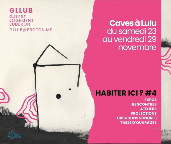 Le collectif GLLUB, Galere Logement Luberon vous donne rendez-vous entre le samedi 23/11 et le 29/11 à  Forcalquier !