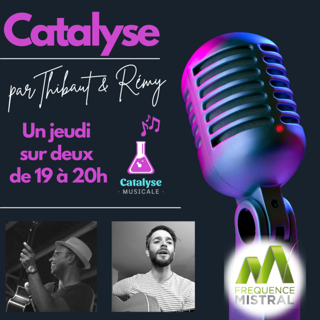 Catalyse Saison 3 sur Fréquence Mistral Digne