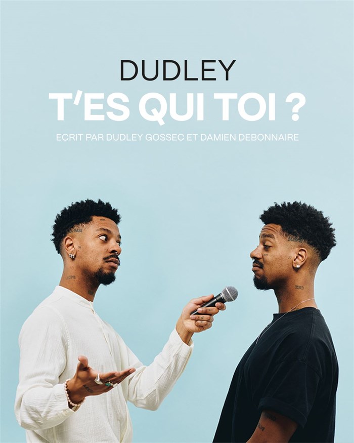 Dudley présente "t'es qui toi ?" ! 